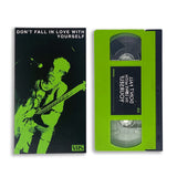 DON'T FALL IN LOVE WITH YOURSELF VHS