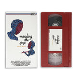 MINDING THE GAP VHS