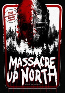 Shivers Entertainment Re-Animates Obscure Shot-on-Video Canadian Horror MASSACRE UP NORTH with a Limited Edition VHS Release!!