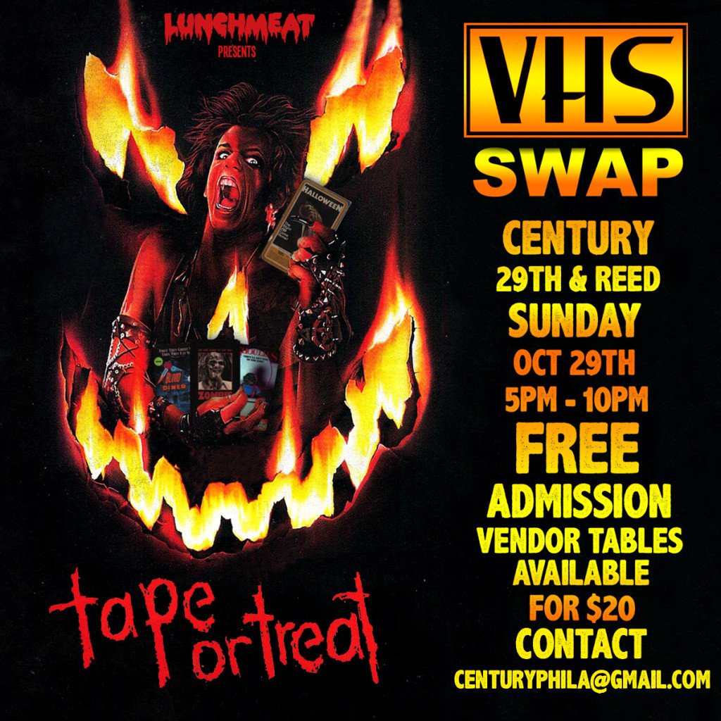 LUNCHMEAT Proudly Presents: The TAPE OR TREAT VHS SWAP at Century Bar in South Philadelphia on Sunday Oct 29th! Exclusive LUNCHMEAT VHS Releases and Other VHSurprises!