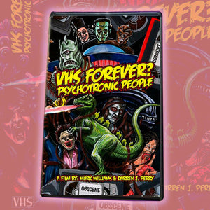 UK-Based VHS Documentary VHS FOREVER? PSYCHOTRONIC PEOPLE Offers Low-Priced 80s-Inspired “Sell-Through Edition” VHS! Now Available for a Limited Time!