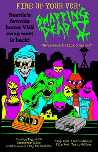 THE SWAPPING DEAD Pt. 5 VHS Swap Happens Sunday, August 28th in Seattle, WA at the One and Only SCARECROW VIDEO! Click for Details, Videovores!