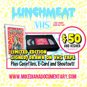 LUNCHMEAT Offers Limited Edition VHS Reward for THE TRIAL OF MIKE DIANA Documentary Kickstarter! Click On for Details, Dudes!