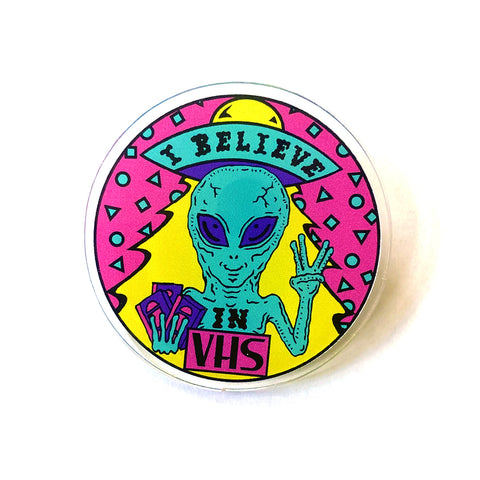 I BELIEVE IN VHS ACRYLIC PIN