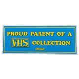 Proud Parent Of A VHS Collection Bumper Sticker